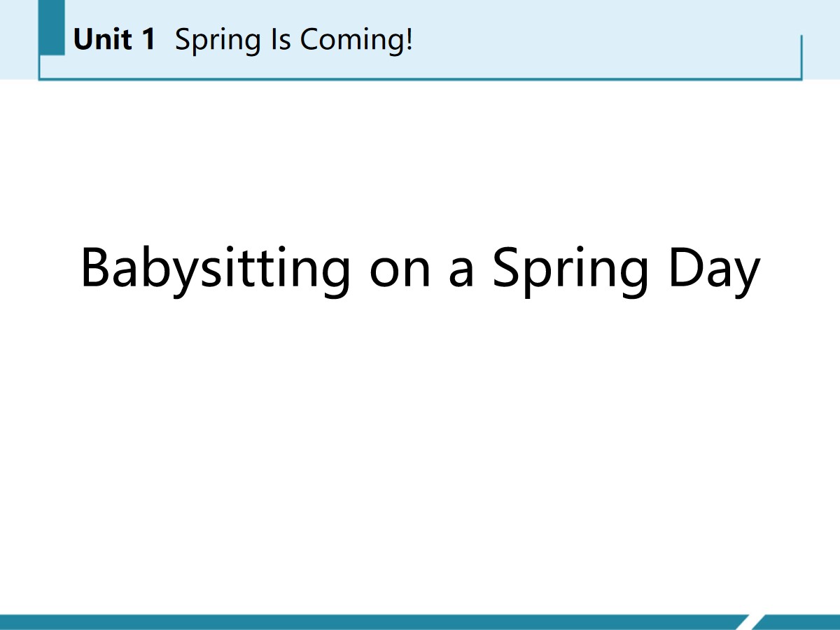 《Babysitting on a Spring Day》Spring Is Coming PPT课件