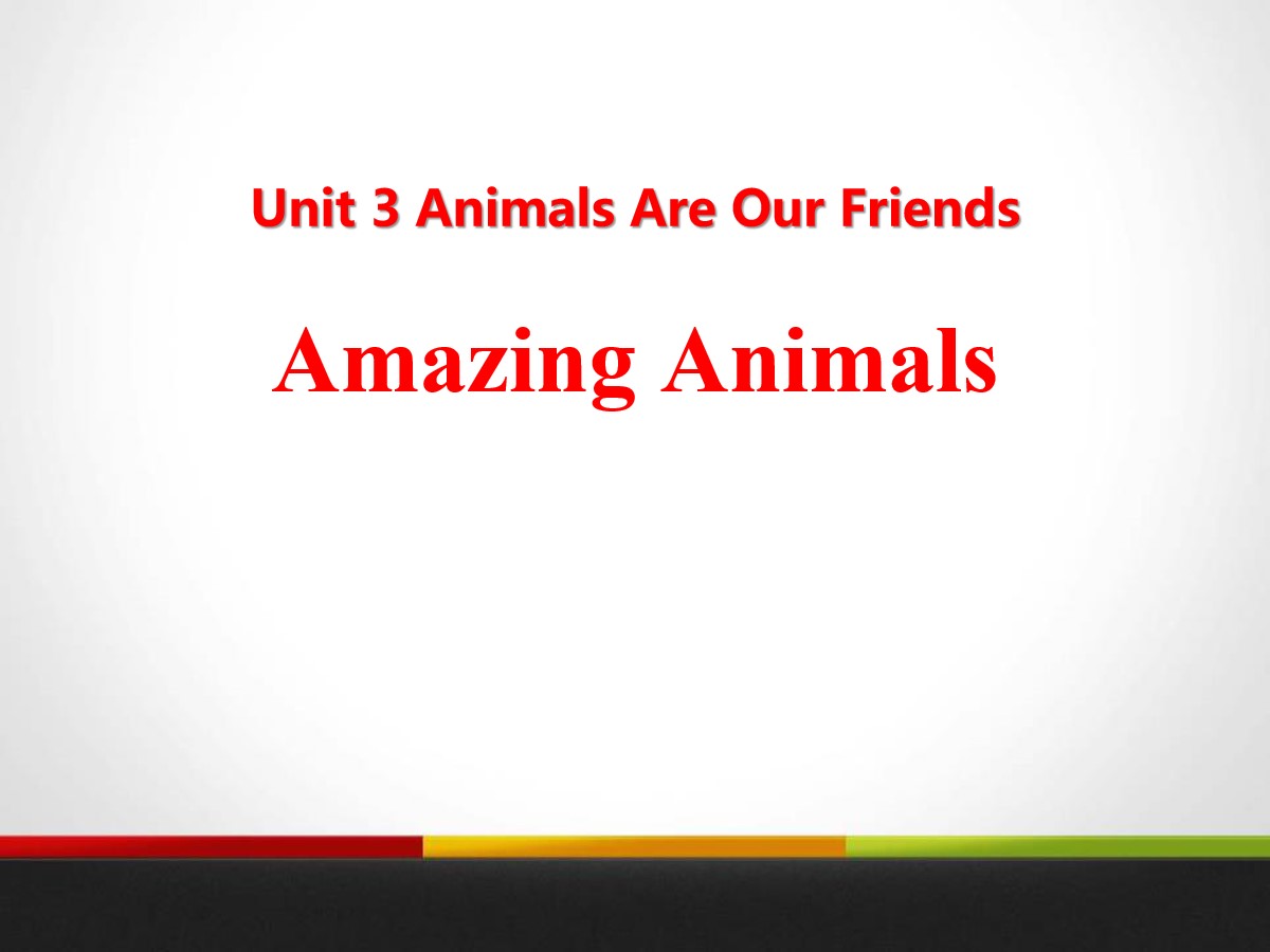 《Amazing Animals》Animals Are Our Friends PPT课件