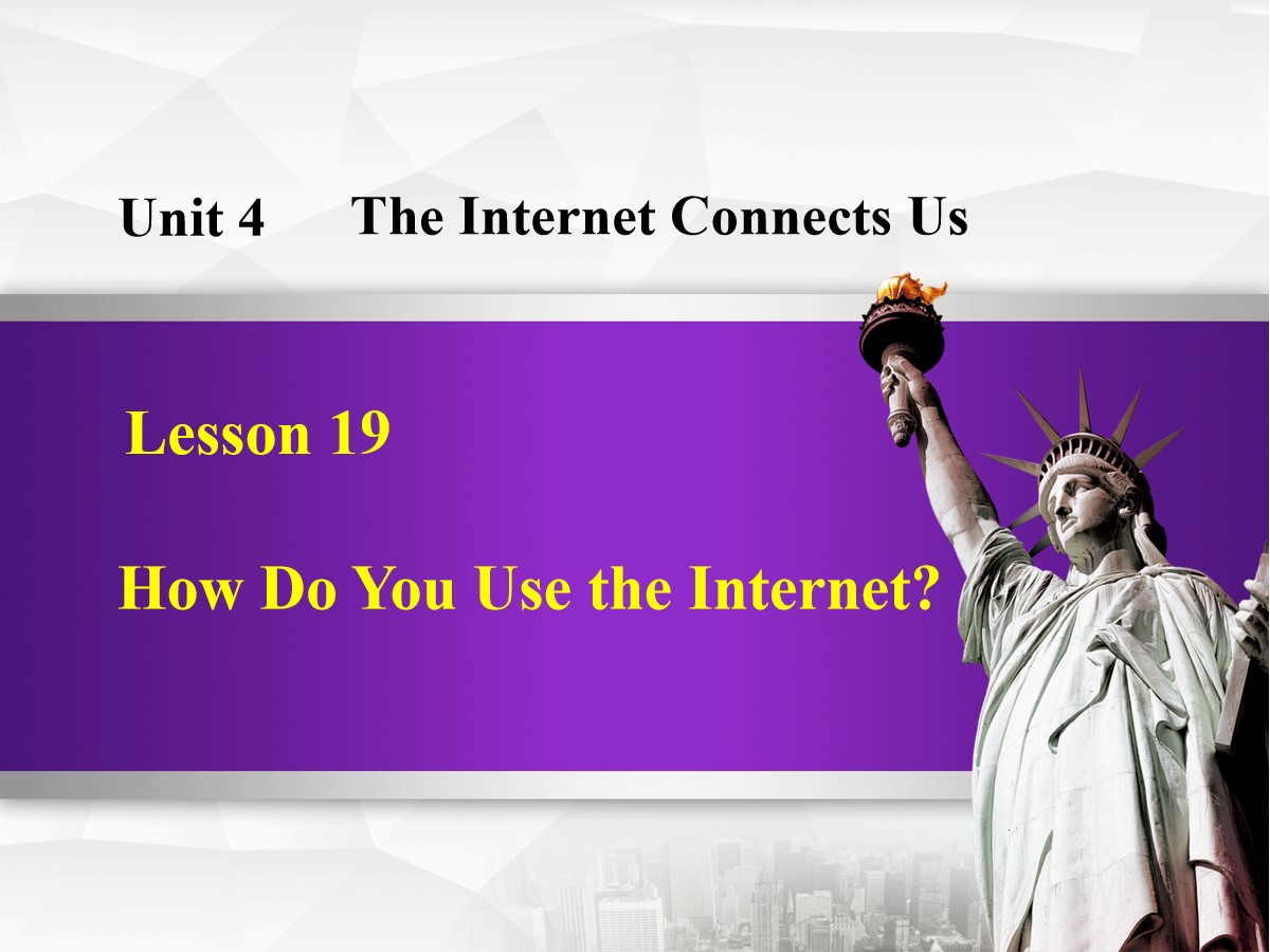 《How Do You Use the Internet?》The Internet Connects Us PPT教学课件