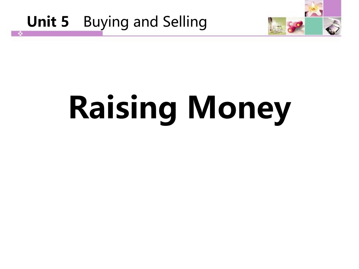 《Raising Money》Buying and Selling PPT教学课件