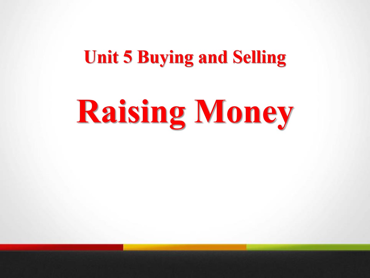 《Raising Money》Buying and Selling PPT课件