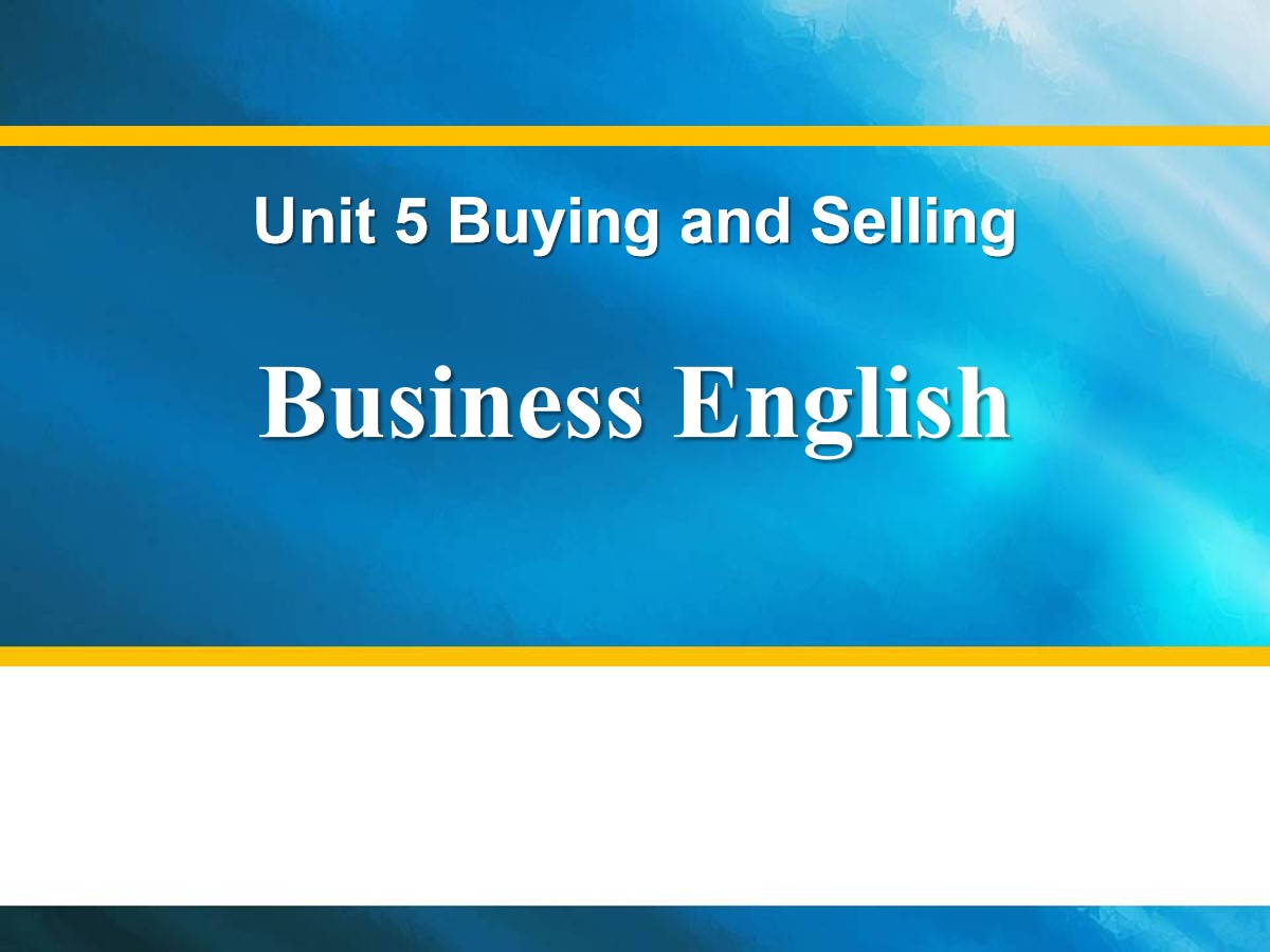 《Business English》Buying and Selling PPT课件