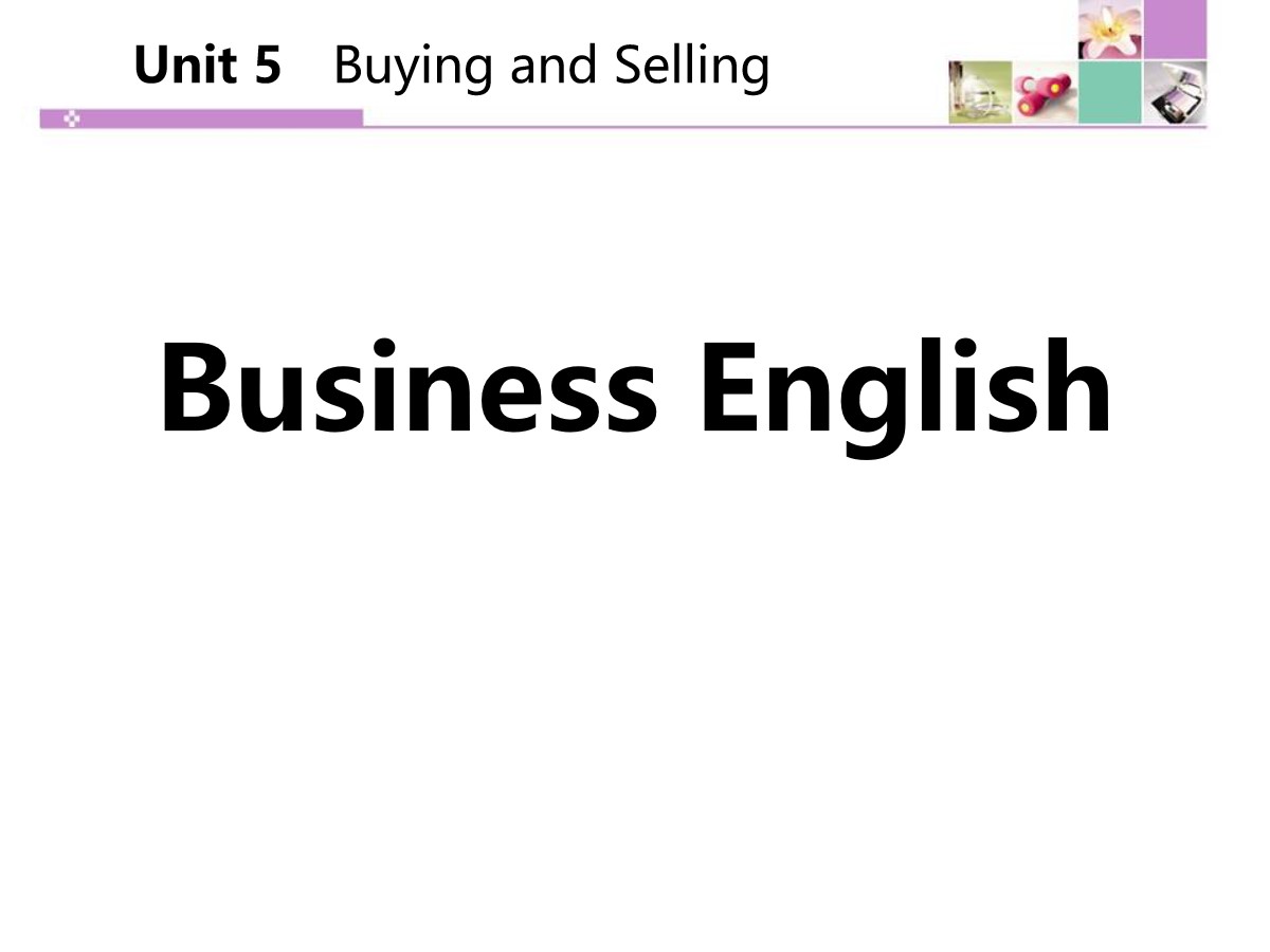 《Business English》Buying and Selling PPT