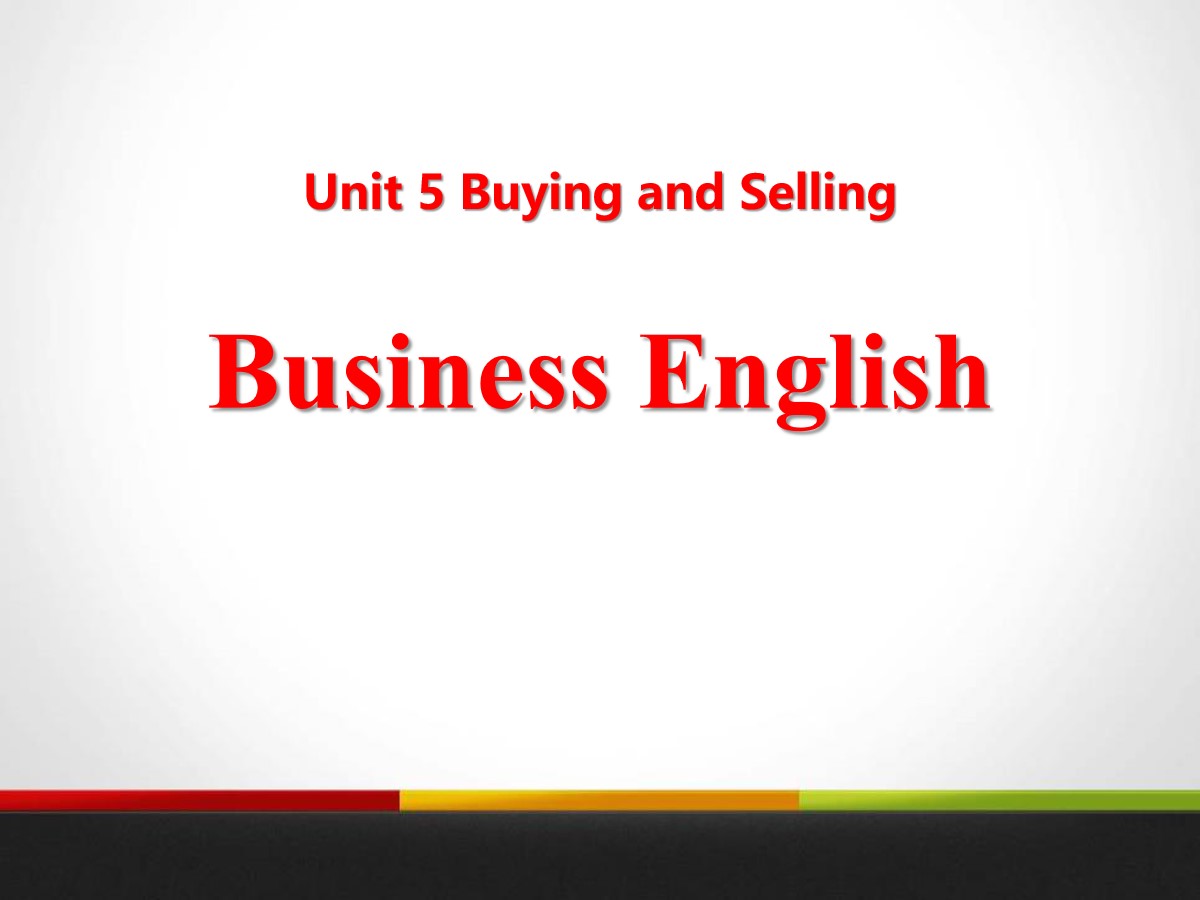 《Business English》Buying and Selling PPT教学课件