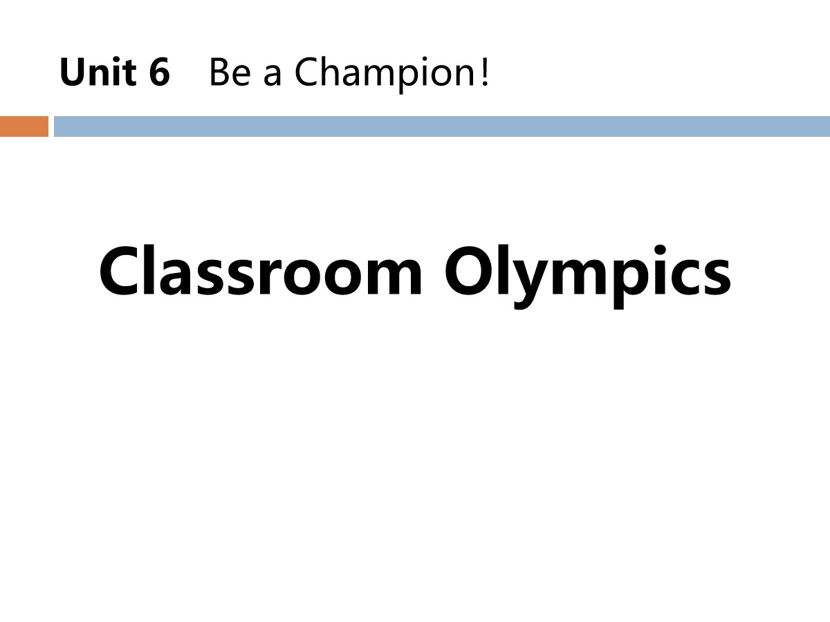 《Classroom Olympics》Be a Champion! PPT教学课件