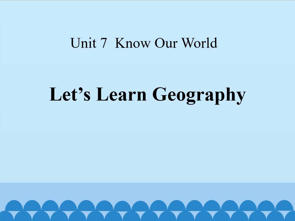 《Let's Learn Geography》Know Our World PPT