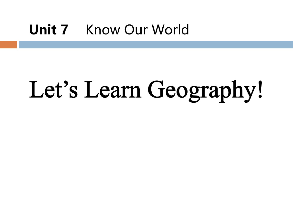 《Let's Learn Geography》Know Our World PPT教学课件