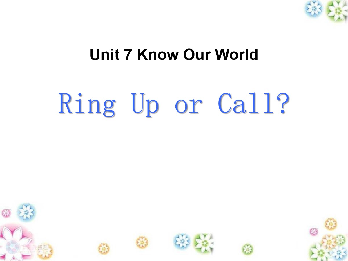 《Ring Up or Call?》Know Our World PPT