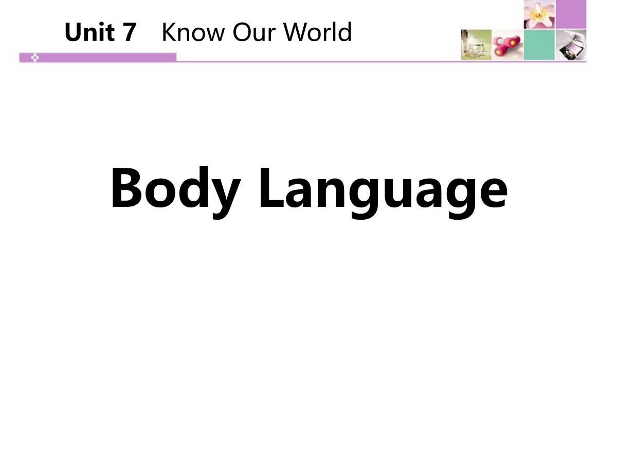 《Body Language》Know Our World PPT教学课件