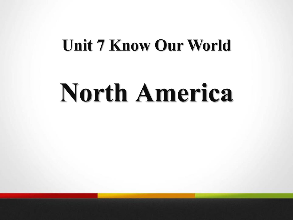 《North America》Know Our World PPT教学课件