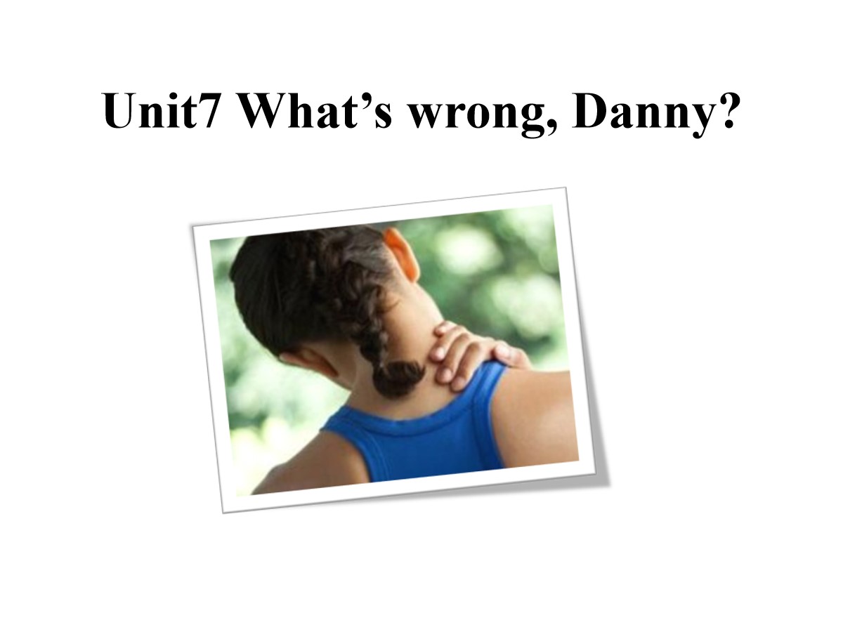 《What's wrong,Danny?》Stay healthy PPT