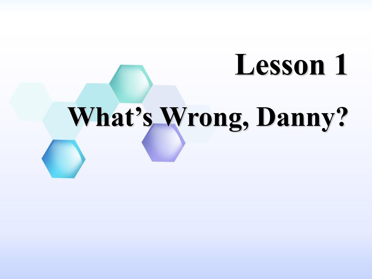 《What's wrong,Danny?》Stay healthy PPT教学课件