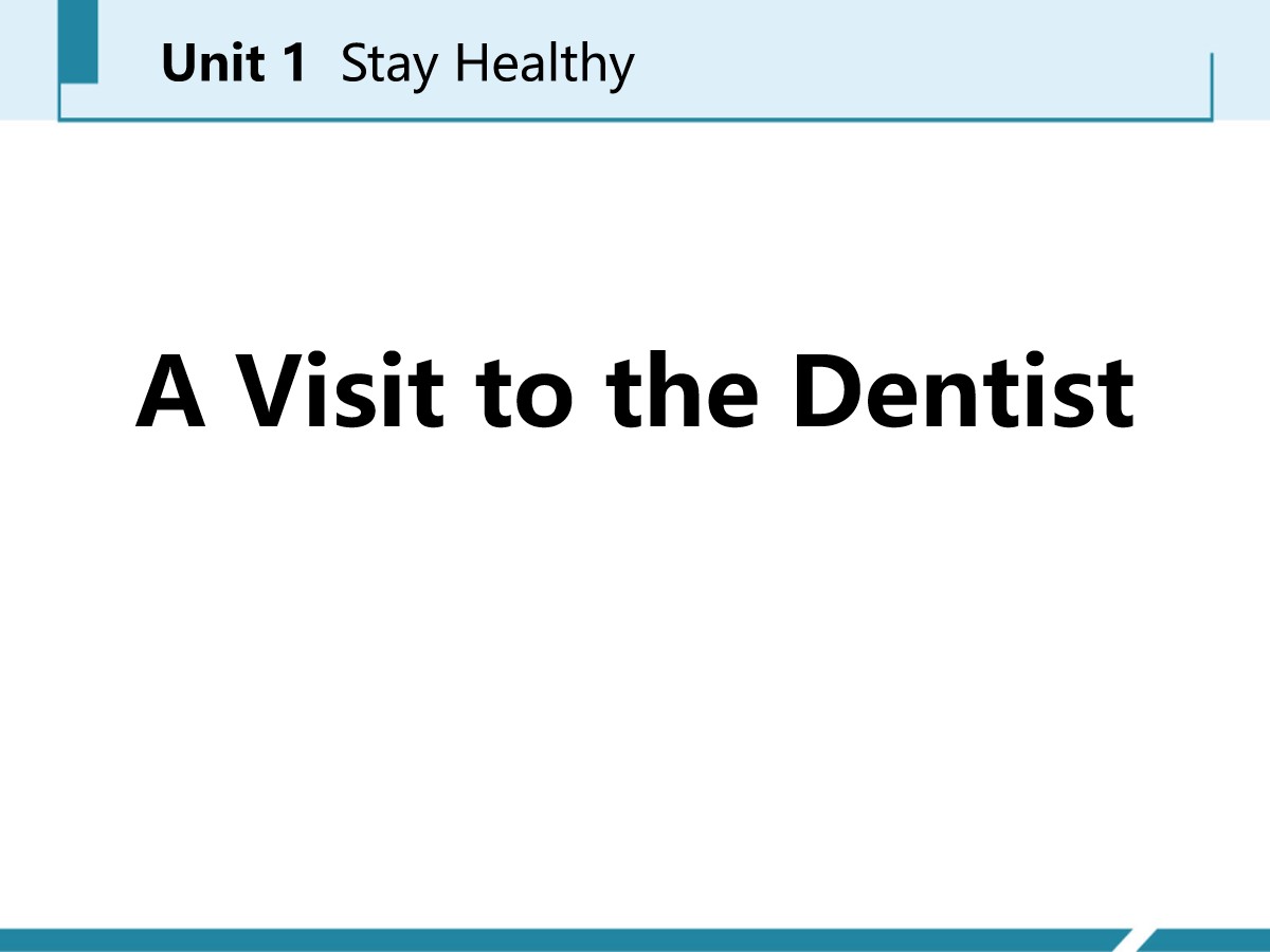 《A Visit to the Dentist》Stay healthy PPT免费课件