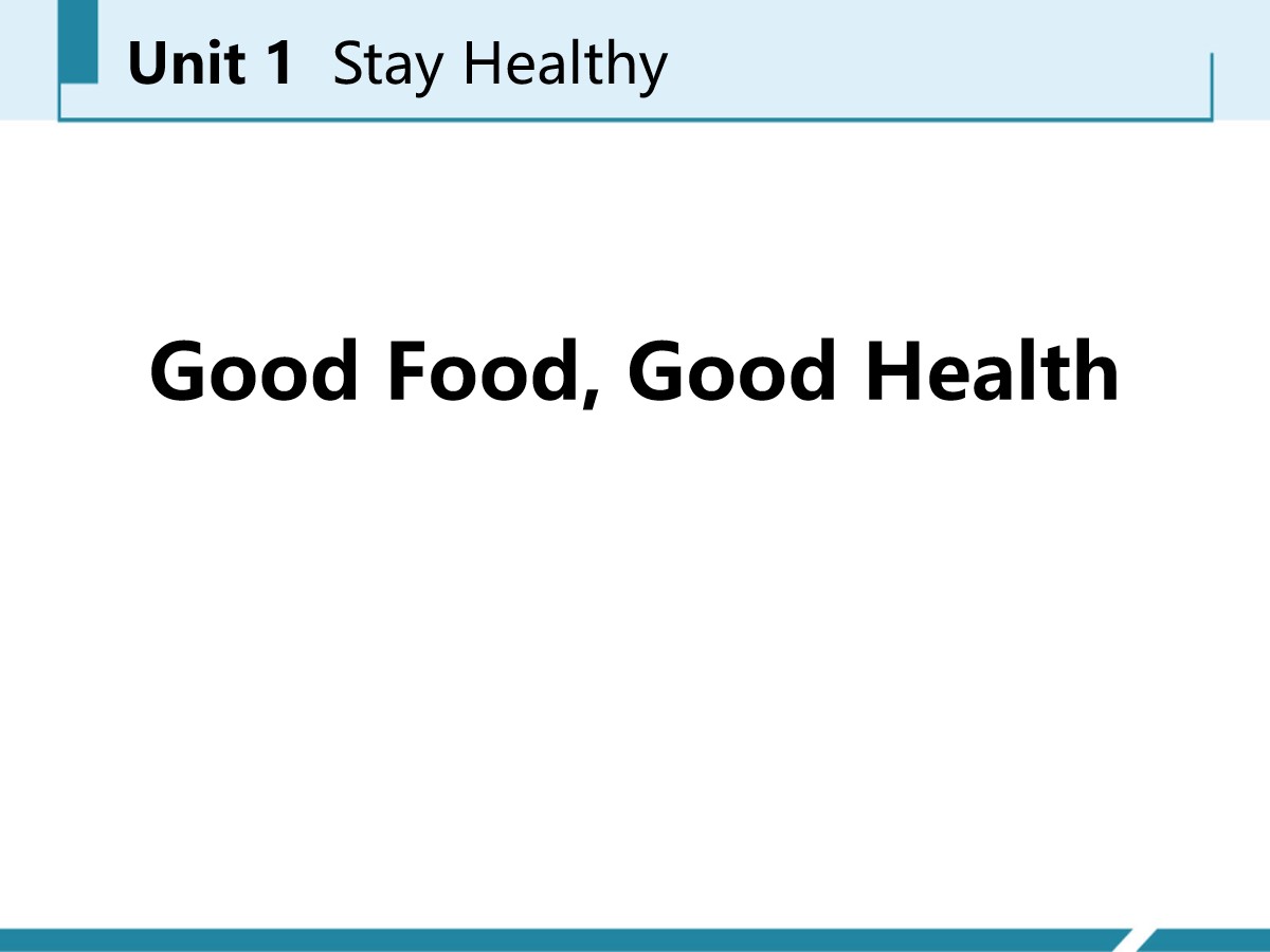 《Good Food,Good Health》Stay healthy PPT免费课件