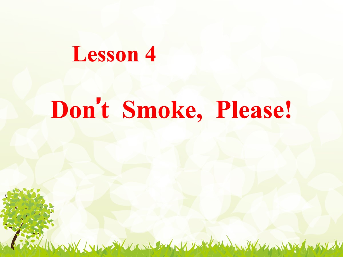 《Don't Smoke,Please!》Stay healthy PPT