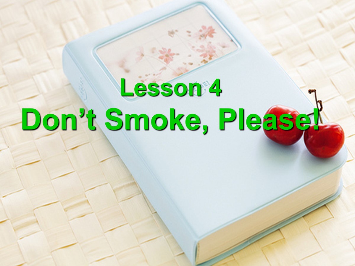 《Don't Smoke,Please!》Stay healthy PPT教学课件