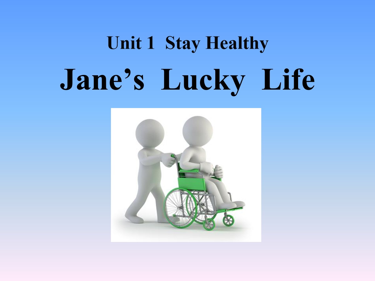 《Jane's Lucky Life》Stay healthy PPT课件