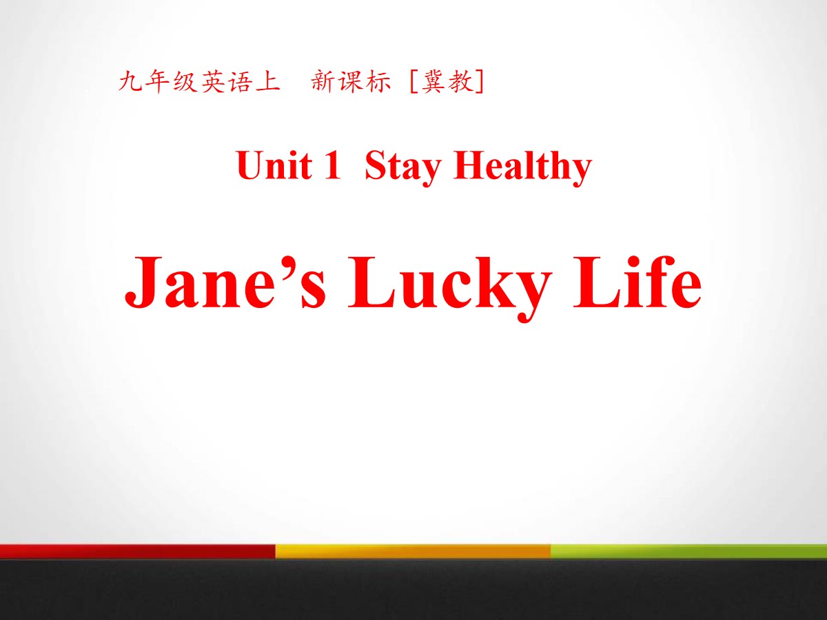 《Jane's Lucky Life》Stay healthy PPT