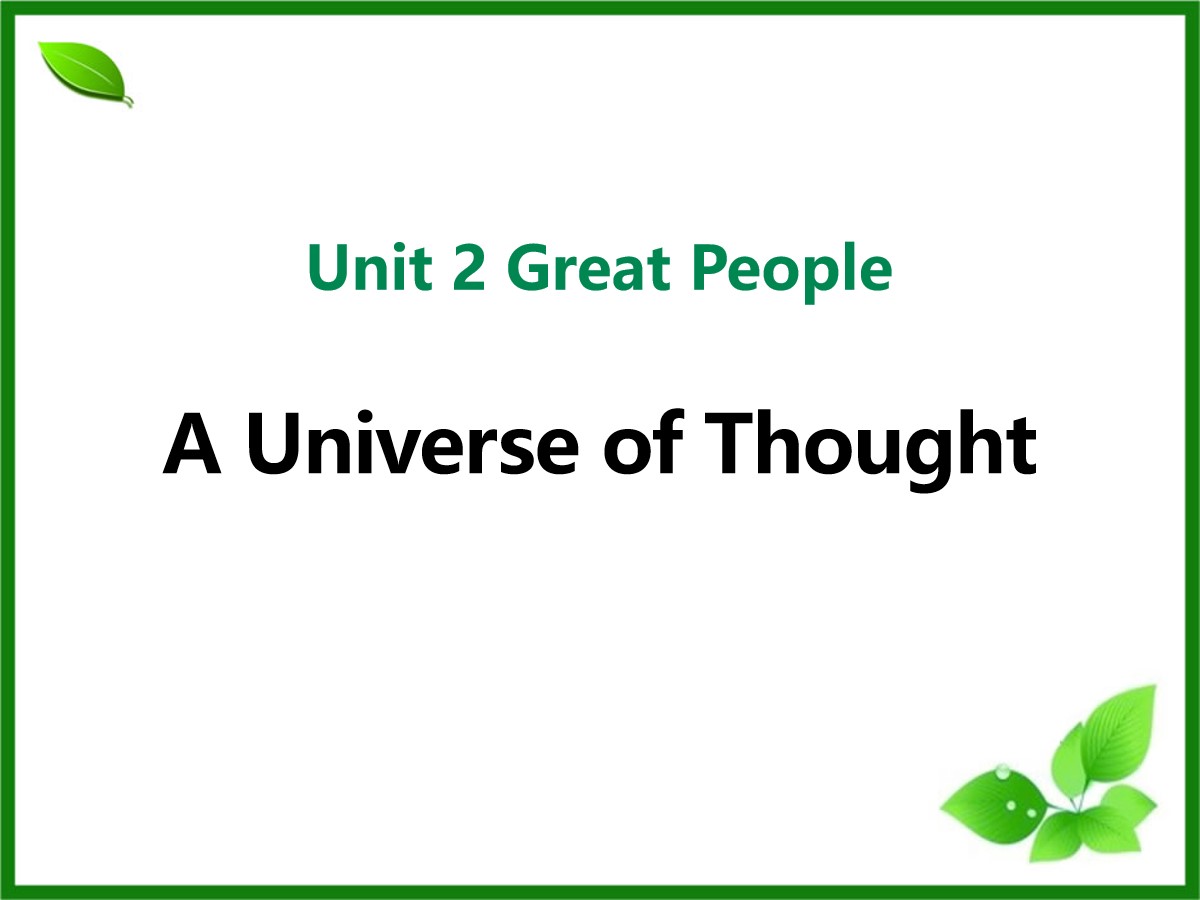 《A Universe of Thought》Great People PPT