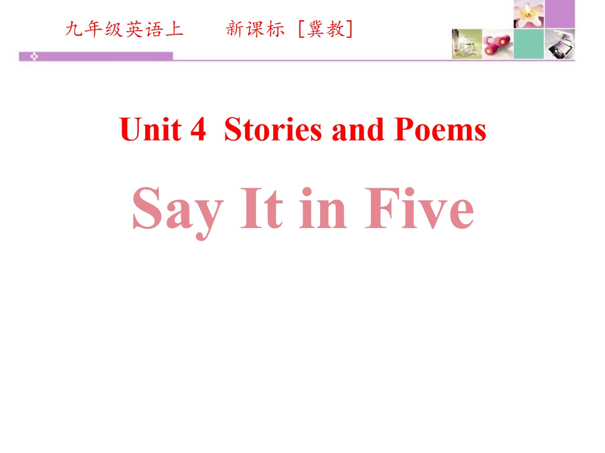 《Say It in Five》Stories and Poems PPT教学课件