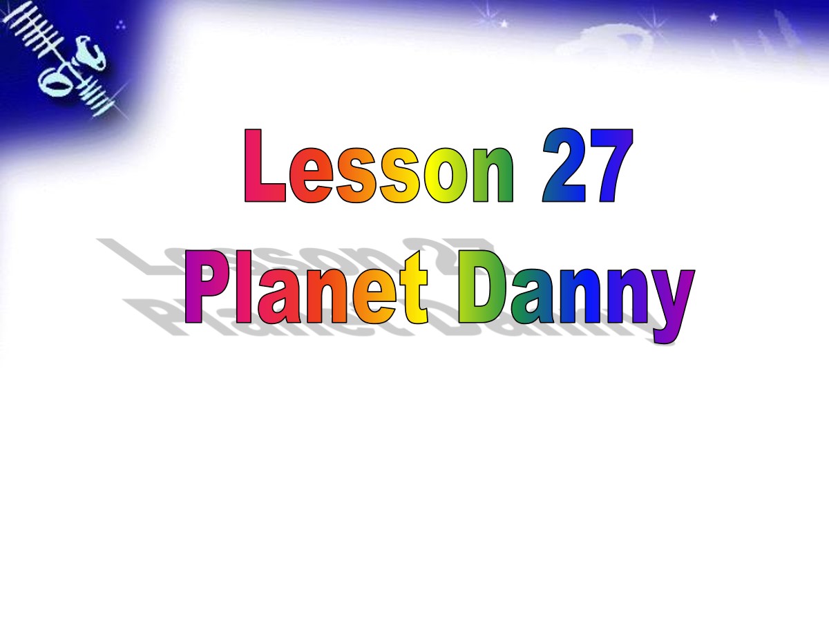 《Planet Danny》Look into Science! PPT