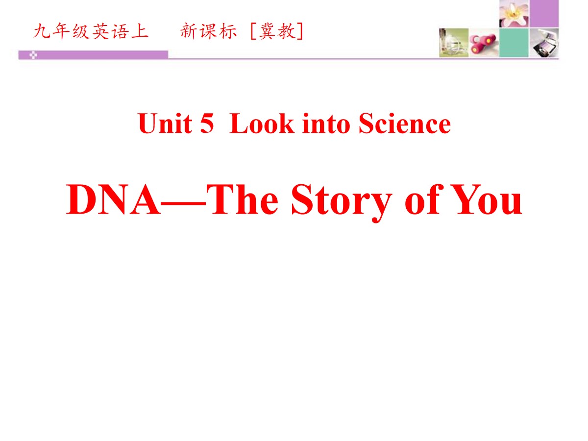 《DNA-The Story of You》Look into Science! PPT