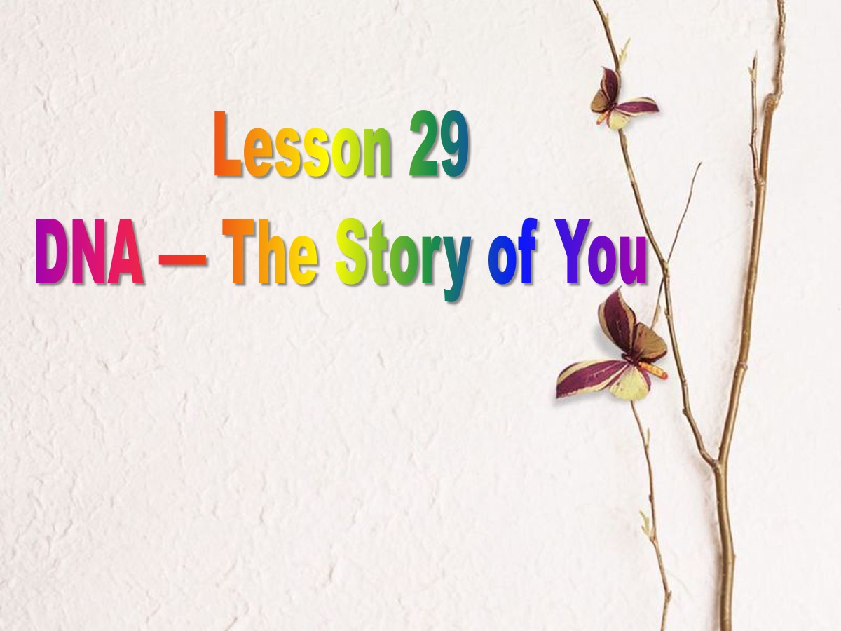 《DNA-The Story of You》Look into Science! PPT