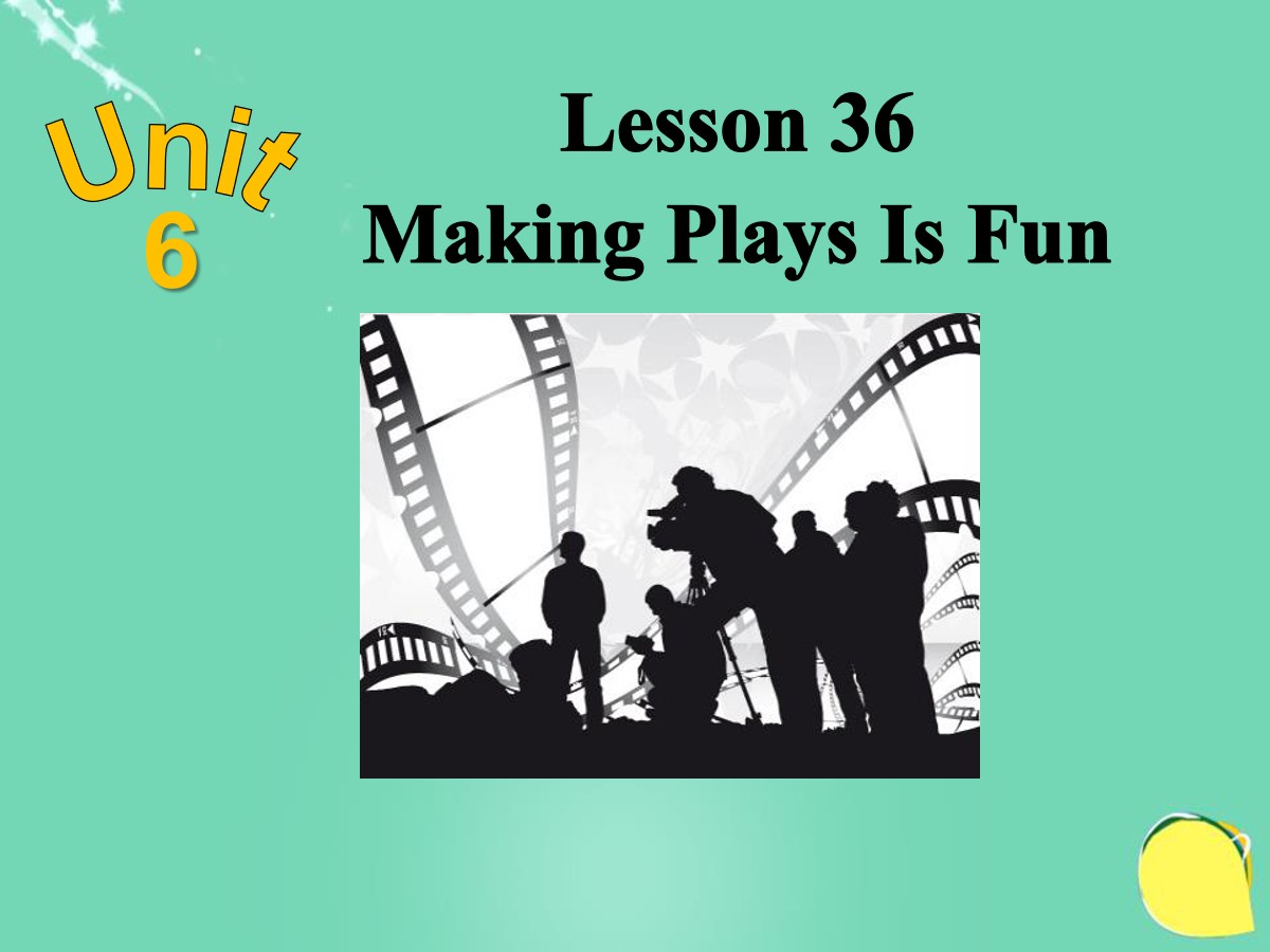 《Making Plays Is Fun》Movies and Theatre PPT