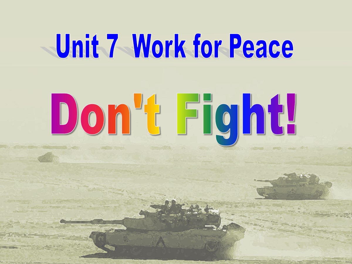 《Don't Fight!》Work for Peace PPT教学课件