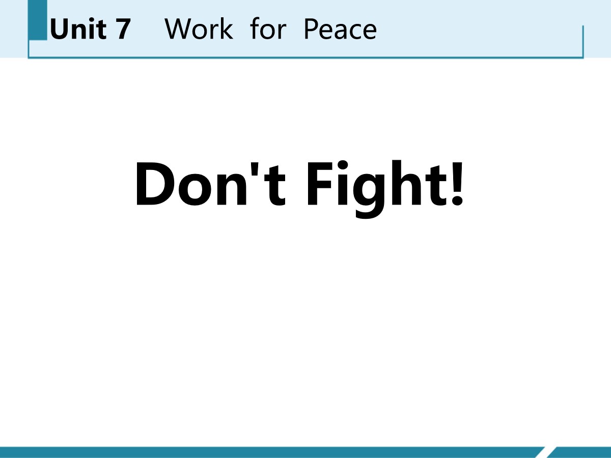 《Don't Fight!》Work for Peace PPT课件