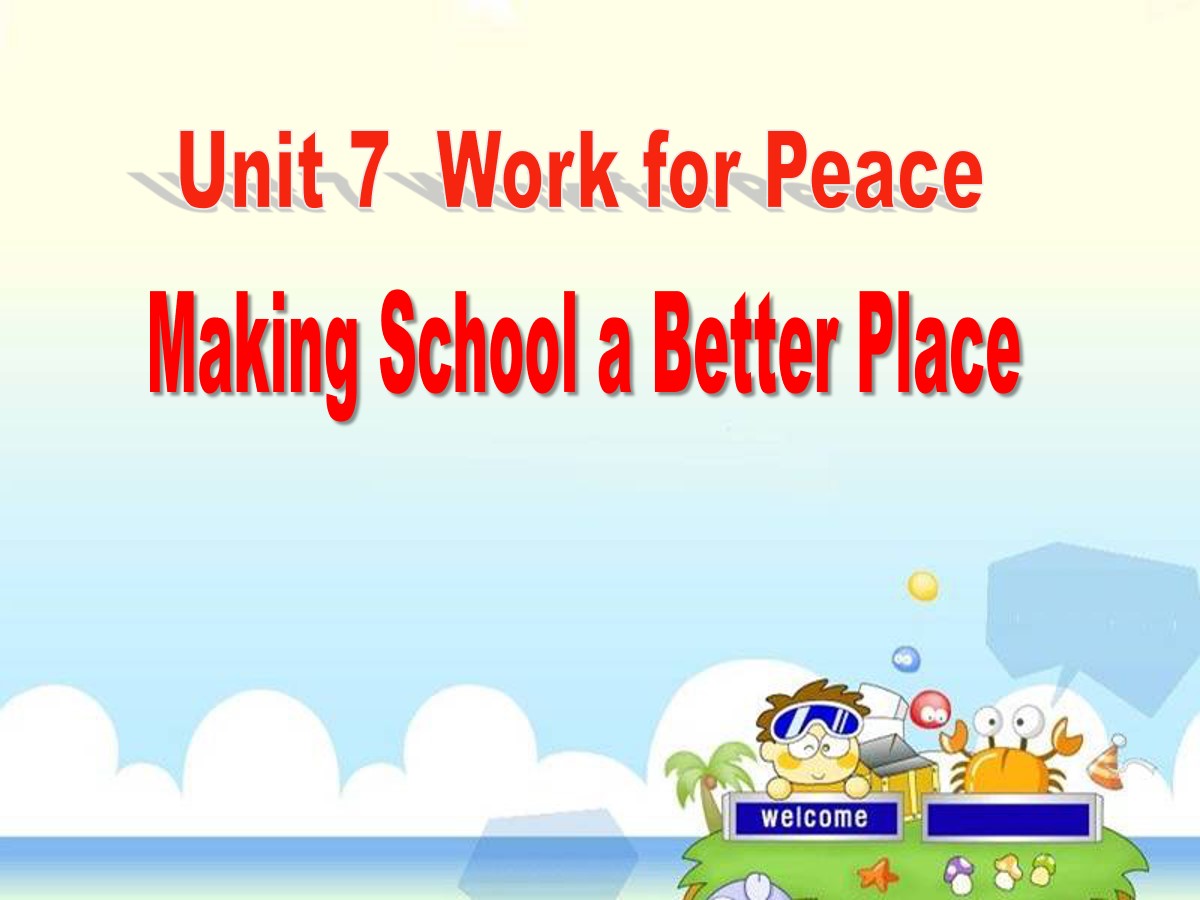 《Making School a Better Place》Work for Peace PPT教学课件