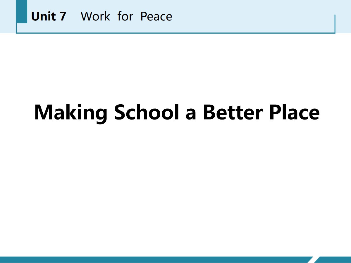 《Making School a Better Place》Work for Peace PPT课件