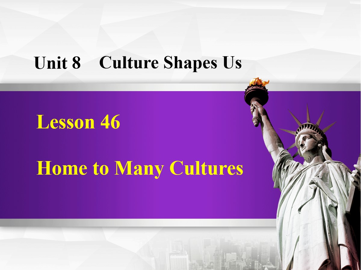 《Home to Many Cultures》Culture Shapes Us PPT