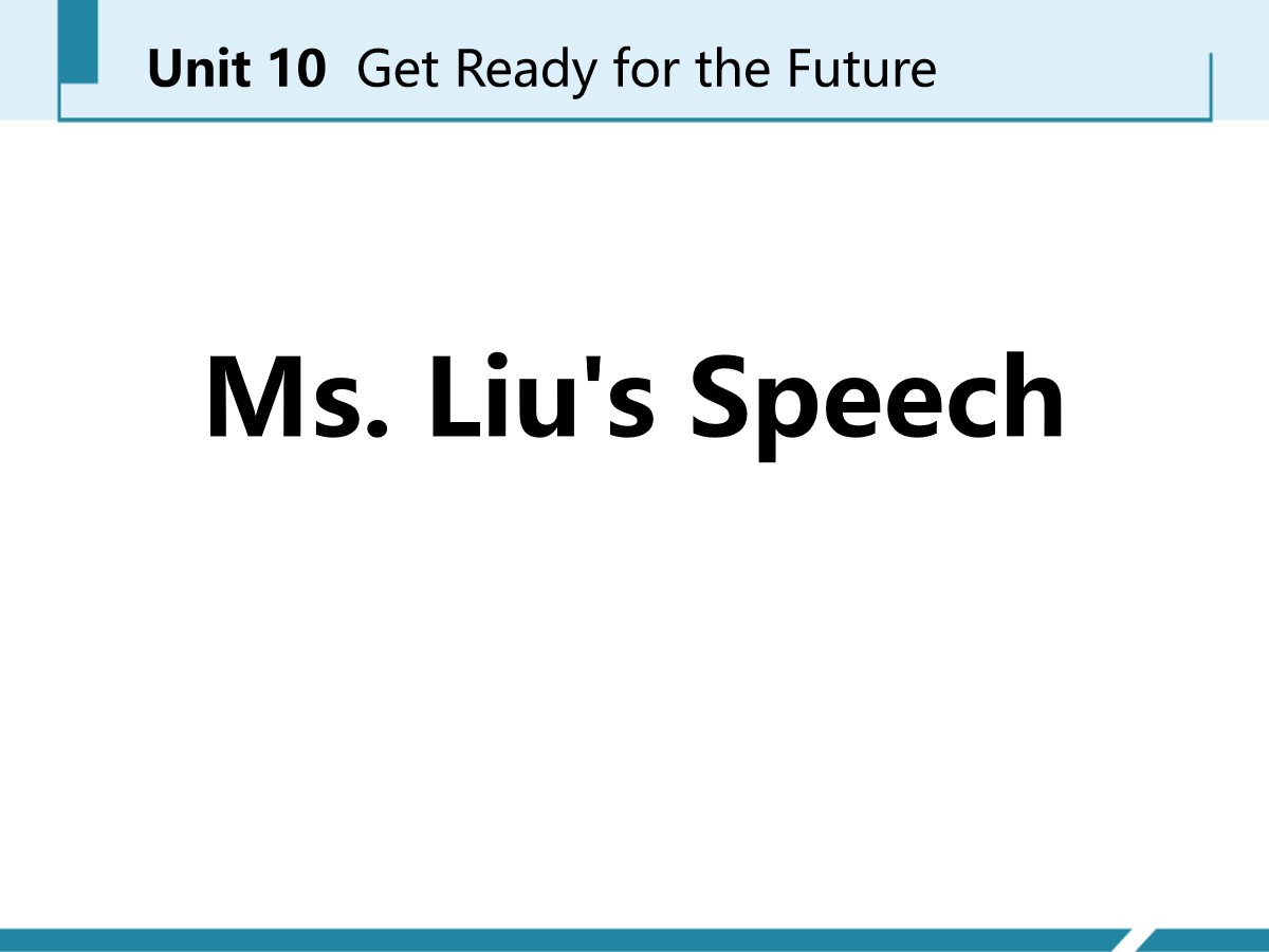 《Ms.Liu's Speech》Get ready for the future PPT免费课件