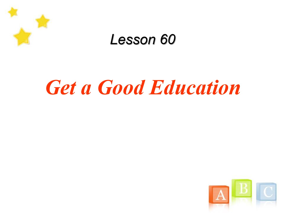 《Get a Good Education》Get ready for the future PPT