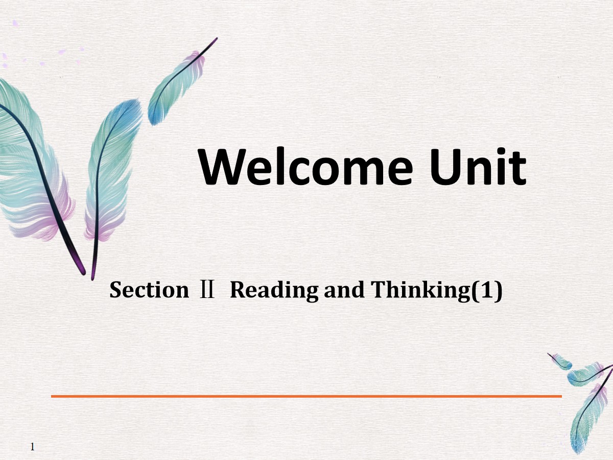 《Welcome Unit》Reading and Thinking PPT