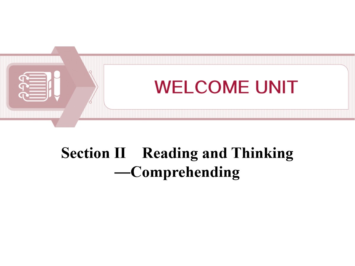 《Welcome Unit》Reading and Thinking PPT