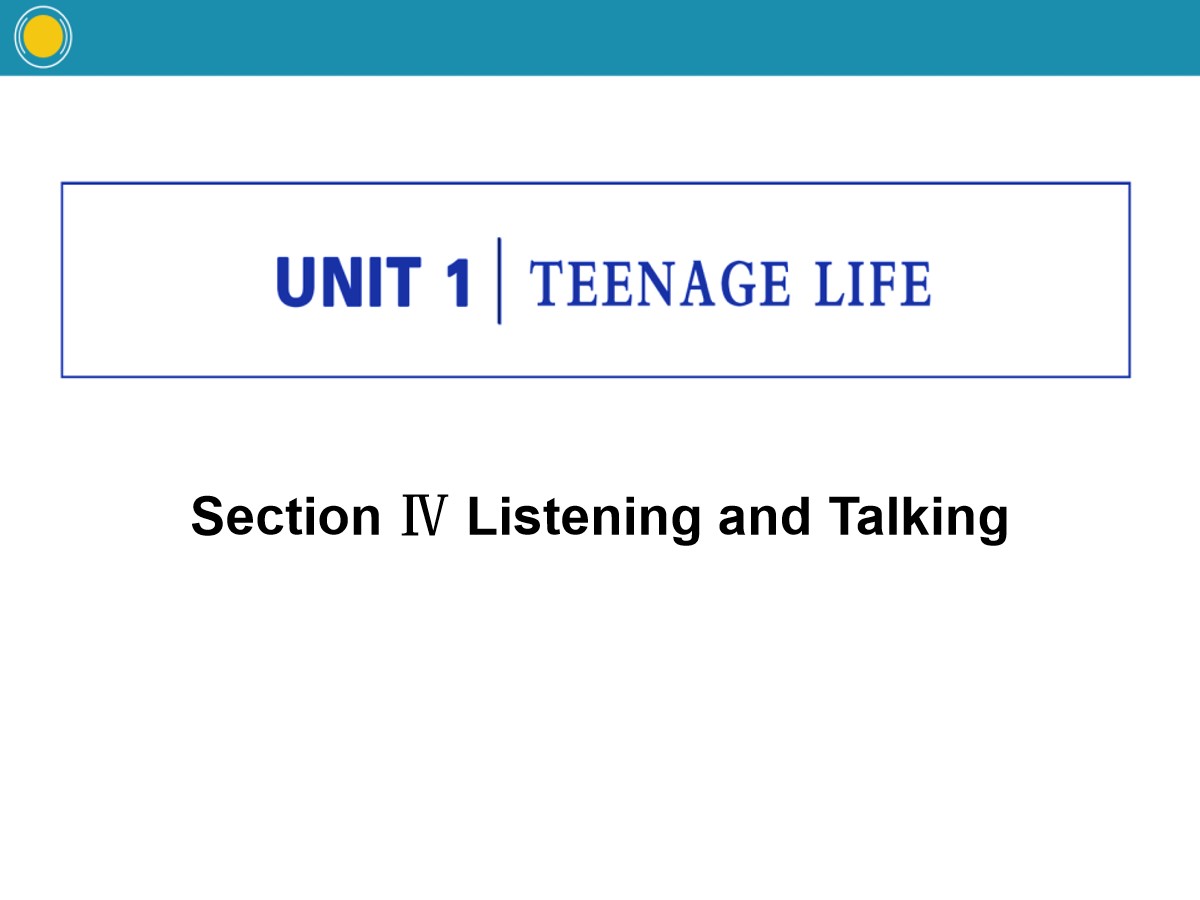 《Teenage Life》Listening and Talking PPT课件