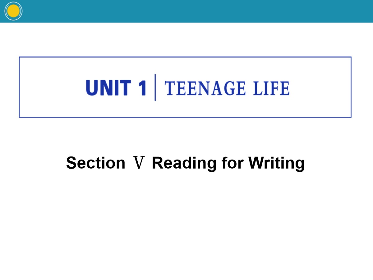 《Teenage Life》Reading for Writing PPT课件