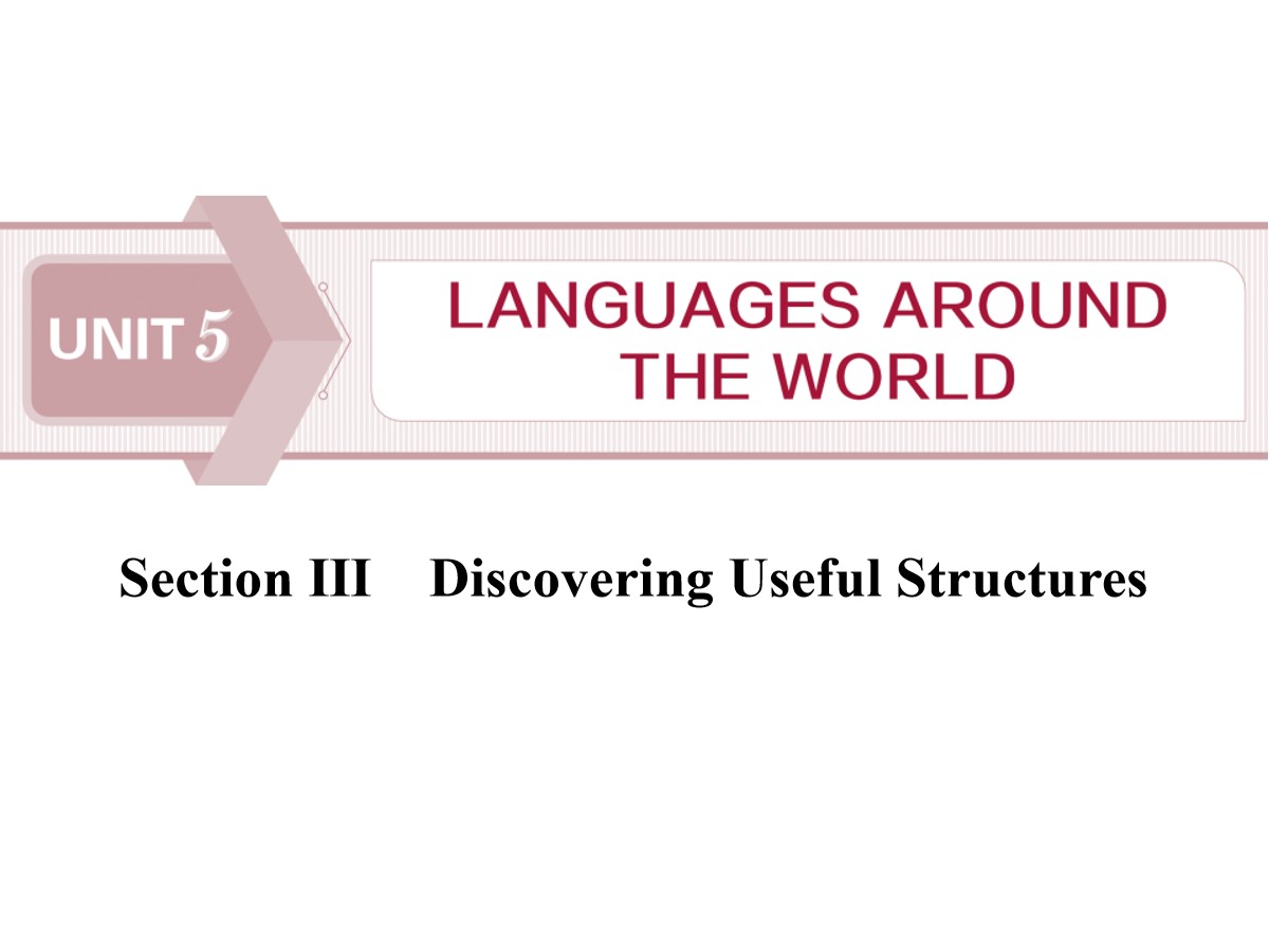 《Languages Around The World》Discovering Useful Structures PPT课件