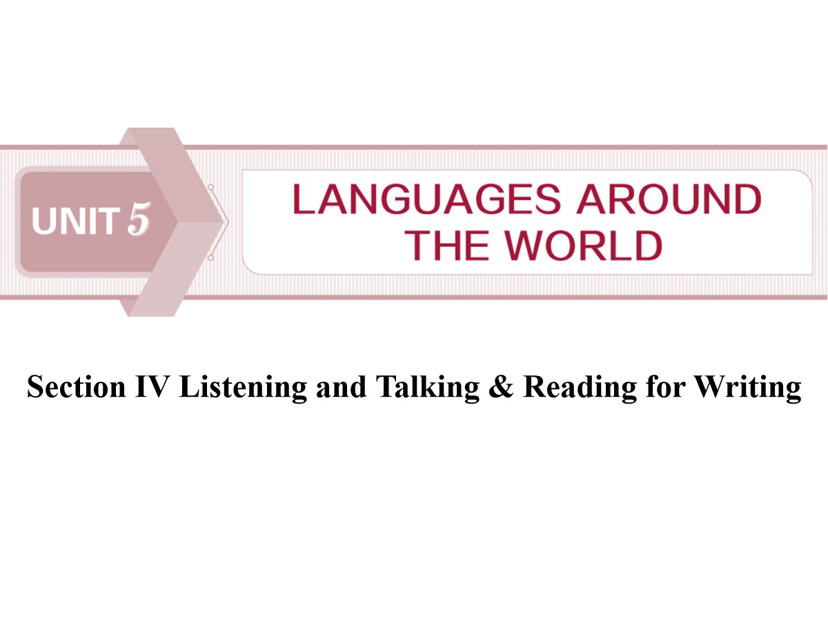 《Languages Around The World》Listening and Talking&Reading for Writing PPT