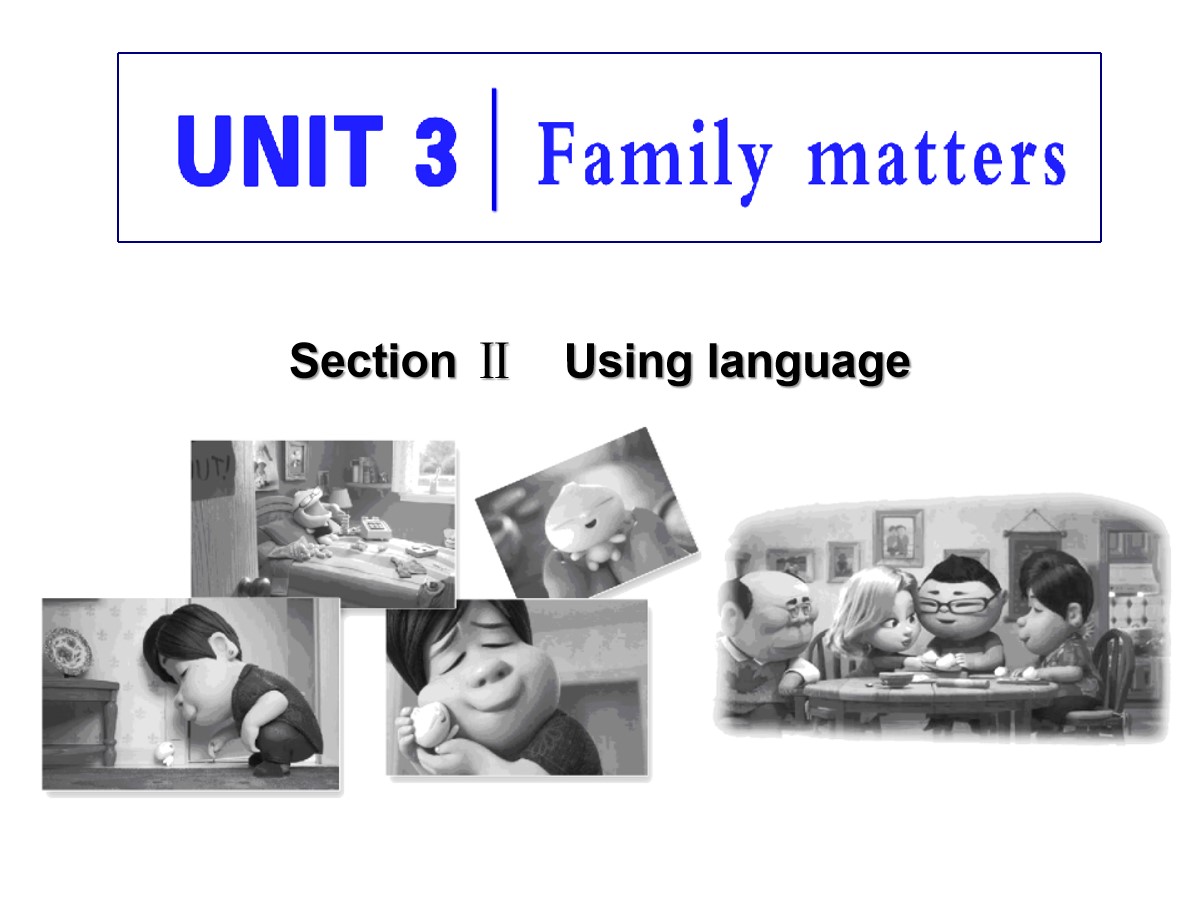 《Family matters》Section ⅡPPT课件